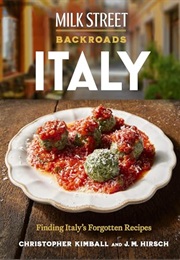 Milk Street Backroads Italy: Finding Italy's Forgotten Recipes (Christopher Kimball and J.M. Hirsch)
