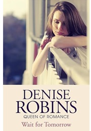 Wait for Tomorrow (Denise Robins)