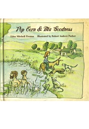 Pop Corn & Ma Goodness (Edna Mitchell Preston     Ill. Robert Andrew Park)