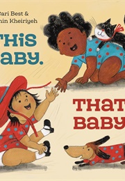 This Baby. That Baby. (Cari Best)