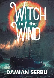 The Witch in the Wind (Damian Serbu)
