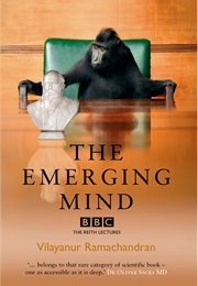 The Emerging Mind (Vilayanur Ramachandran)