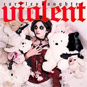 Violent - Carolesdaughter