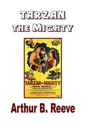 Tarzan the Mighty (Arthur B. Reeve)