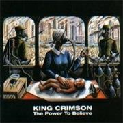 The Power to Believe - King Crimson