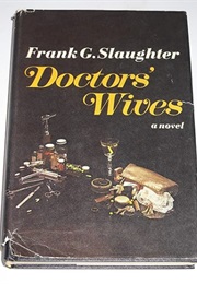 Doctors' Wives (Frank G. Slaughter)