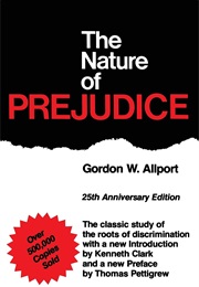 The Nature of Prejudice (Gordon Allport)