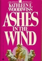 Ashes in the Wind (Kathleen E. Woodiwiss)