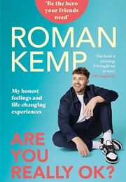 Are You Really Ok? (Roman Kemp)