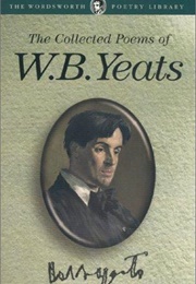 The Poems W.B. Yeats (Wordsworth)