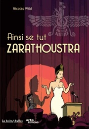 Ainsi Se Tut Zarathoustra (Nicolas Wild)