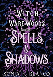Spells & Shadows (Sonja F. Blanco)