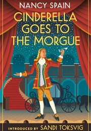 Cinderella Goes to the Morgue (Nancy Spain)