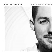 Wake Up Sleeper - Austin French