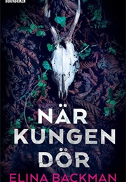När Kungen Dör (Elina Backman)
