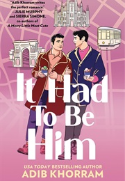 It Had to Be Him (Adib Khorram)