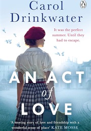 An Act of Love (Carol Drinkwater)