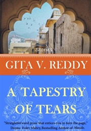 A Tapestry of Tears (Gita V. Reddy)