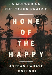 Home of the Happy (Jordan Lahaye Fontenot)