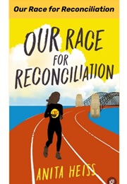 Our Race for Reconciliation (Anita Heiss)