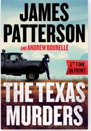 The Texas Murders (James Patterson and Andrew Bourelle)