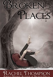 Broken Places: A Memoir of Abuse (Rachel Thompson)