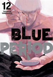 Blue Period Volume 12 (Tsubasa Yamaguchi)