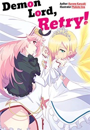 Demon Lord, Retry! Volume 01 (Kurone Kanzaki)