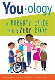You-Ology: A Puberty Guide for Every Body (Kathryn Lowe)