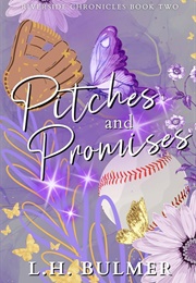 Pitches and Promises (L.H. Bulmer)