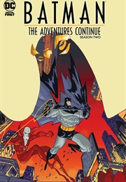 Batman: The Adventures Continue: Season Two (Alan Burnett)