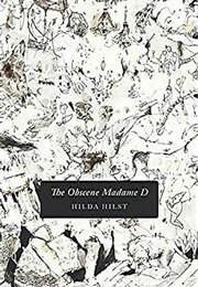 The Obscene Madame D (Hilda Hilst)