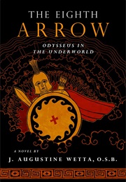 The Eighth Arrow (J. Augustine Wetta, OSB)