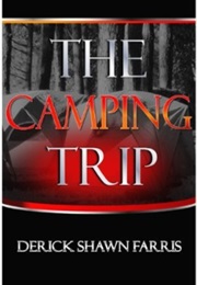The Camping Trip (Derick Actkins-Farris)