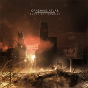 Black Sky Sunrise - Crashing Atlas