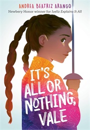It's All or Nothing, Vale (Andrea Beatriz Arango)