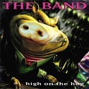 The Band - High on the Hog (1996)