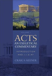 Acts: An Exegetical Commentary (Craig S. Keener)