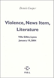 Violence, Faits Divers, Littérature (Dennis Cooper)