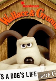 Wallace & Gromit: It's a Dog's Life With Gromit (Peter Mayle)