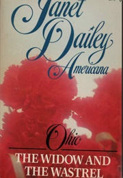 The Widow and the Wastrel: Americana - OH (Janet Dailey)
