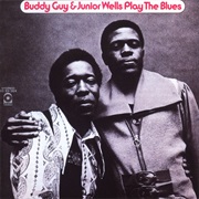 Buddy Guy & Junior Wells - Poor Man's Plea