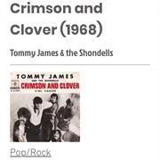 #235 Crimson & Clover by Tommy James & the Shondells