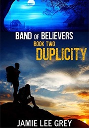 Duplicity (Band of Believers, #2) (Jamie Lee Grey)