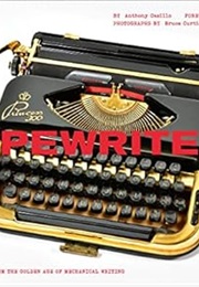 Typewriters : Iconic Machines From the Golden Age of Mechanical Writing (Bruce Curtis)