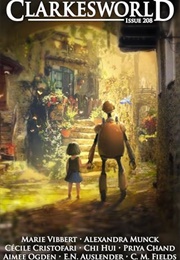 Clarkesworld Magazine Issue 208 (Various)