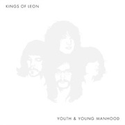 Youth & Young Manhood - Kings of Leon