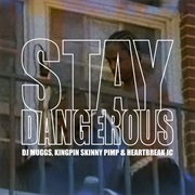 DJ Muggs, Kingpin Skinny Pimp & Heartbreak JC - Stay Dangerous - EP