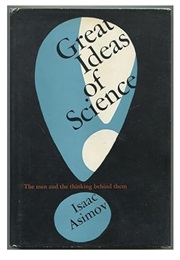 Great Ideas of Science (Isaac Asimov)