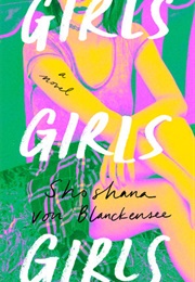 Girls Girls Girls (Shoshana Von Blanckensee)